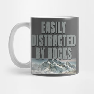 Easily distracted by rocks Mug